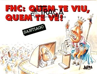 FHC: Quem Te Viu, Quem Te Vê!