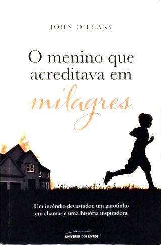 O Menino Que Acreditava em Milagres