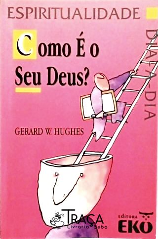Como É o Seu Deus?