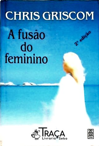 A Fusão do Feminino