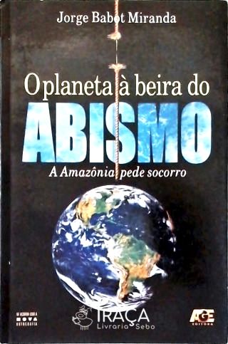 O Planeta À Beira do Abismo