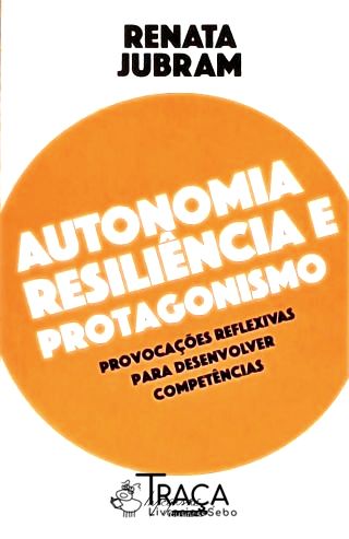 Autonomia, Resiliência e Protagonismo