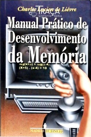 Manual Prático de Desenvolvimento da Memória