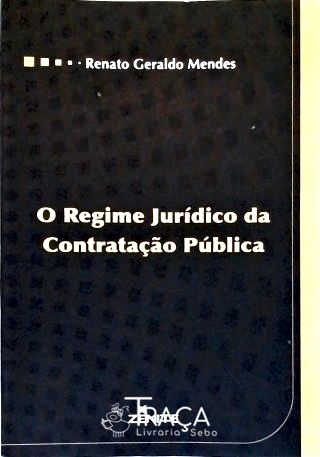 O Regime Jurídico da Contratação Pública