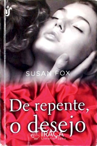 De Repente, o Desejo