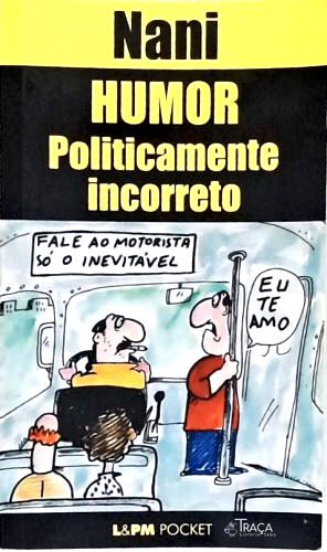 Humor Politicamente Incorreto
