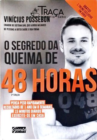 O Segredo da Queima de 48 Horas