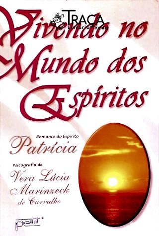 Vivendo No Mundo dos Espíritos