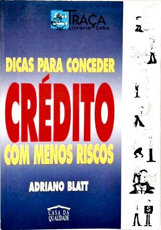 Dicas para Conceder Crédito Com Menos Riscos