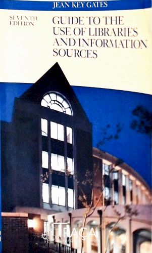 Guide To Use Of Libraries And Information Sources