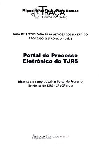Portal do Processo Eletrônico do Tjrs - Vol. 2