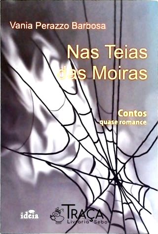 Nas Teias das Moiras