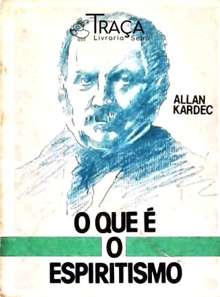 O Que É o Espiritismo