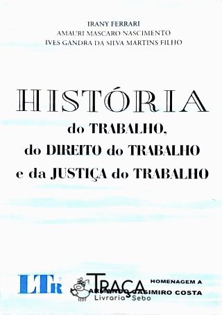 História do Trabalho, do Direito do Trabalho