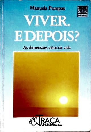 Viver. e Depois?