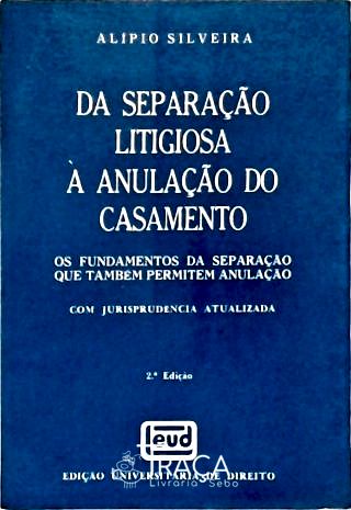 Da Separação Litigiosa à Anulação do Casamento