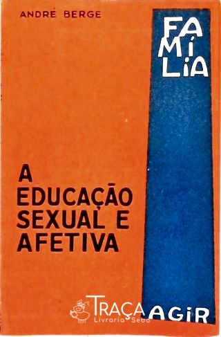 A Educação Sexual e Afetiva