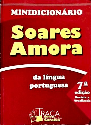 Minidicionário Soares Amora da Língua Portuguesa