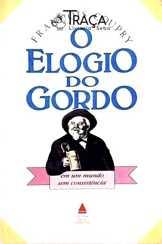 O Elogio do Gordo