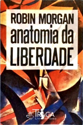 Anatomia da Liberdade