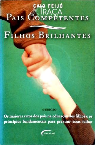 Pais Competentes, Filhos Brilhantes