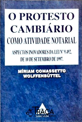 O Protesto Cambiário Como Atividade Notarial