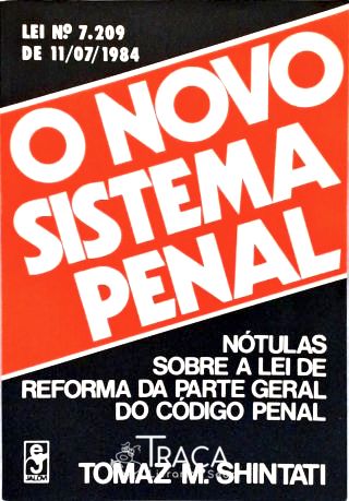 O Novo Sistema Penal