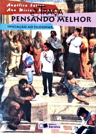 Pensando Melhor: Iniciação Ao Filosofar