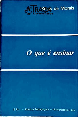 O Que É Ensinar