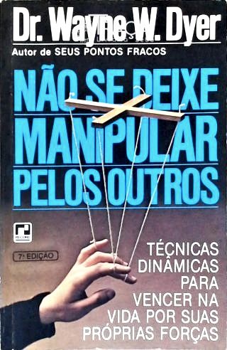 Não Se Deixe Manipular Pelos Outros