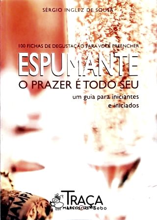 Espumante: o Prazer é Todo Seu