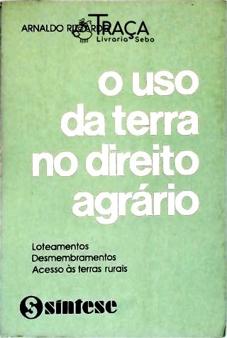 O Uso da Terra No Direito Agrário