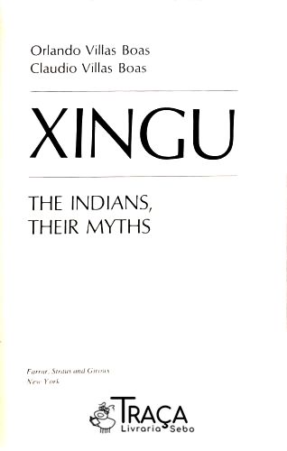 Xingu - The Indians, Their Myths