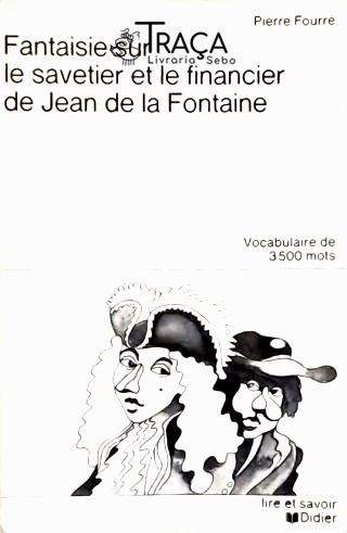 Fantaisie Sur Le Savetier Et Le Financier de Jean de La Fontaine