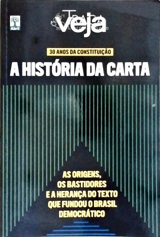 30 Anos de Constituição: a História da Carta