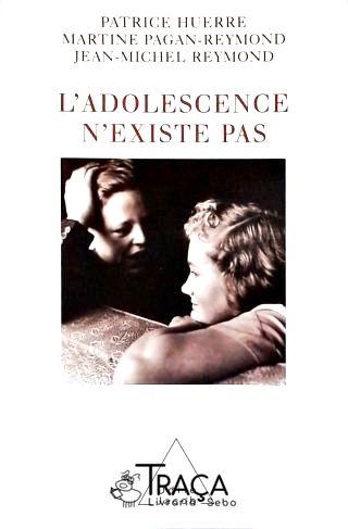 Ladolescence N Existe Pas
