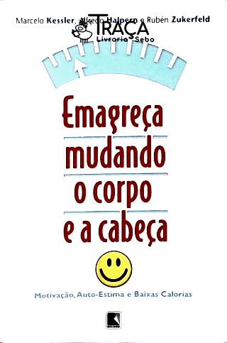 Emagreça Mudando o Corpo e a Cabeça