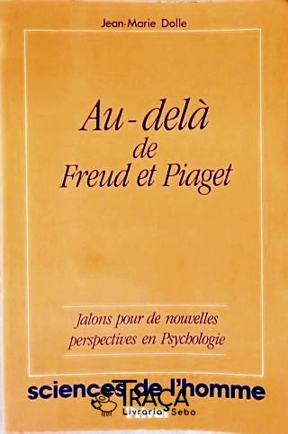 Au-delà de Freud Et Piaget