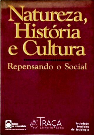 Natureza, História e Cultura