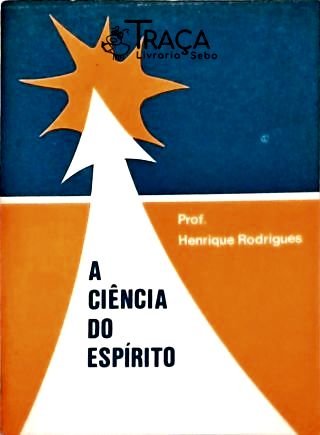 A Ciência do Espírito