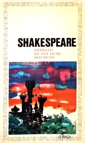 Othello - Le Roi Lear - Macbeth