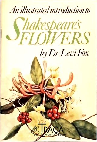An Illustrated Introduction To Shakespeares Flowers