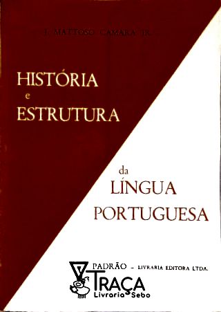 História e Estrutura da Lingua Portuguesa