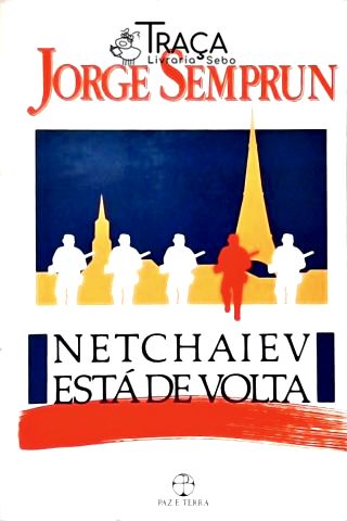 Netchaiev Está de Volta