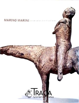 Marino Marini: do Arcaísmo Ao Fim da Forma