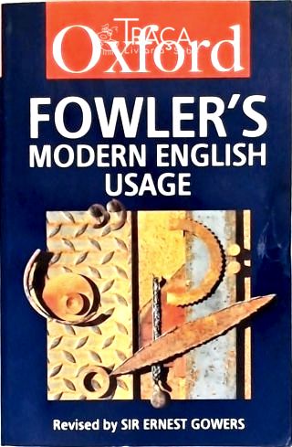 Oxford: Fowlers Modern English Usage