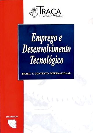 Emprego e Desenvolvimento Tecnológico
