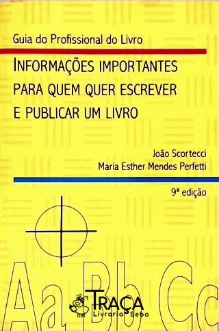 Informações Importantes para Quem Quer Escrever e Publicar Um Livro