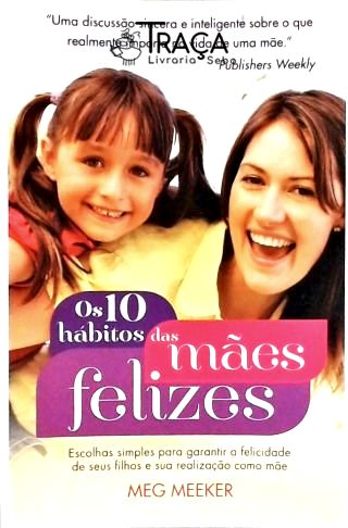Os 10 Hábitos das Mães Felizes