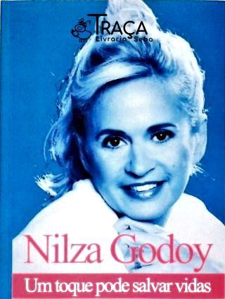 Nilza Godoy: Um Toque para Salvar Vidas